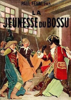 [Les Suites de Lagardère 01] • La Jeunesse du Bossu